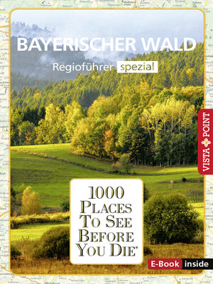 cover image of 1000 Places to See Before You Die--Bayerischer Wald